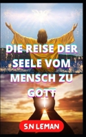 DIE REISE DER SEELE VOM MENSCH ZU GOTT B0BHL9FFZJ Book Cover