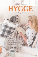 Hygge: How to be Happy and Healthy in your daily life B083XVFMNX Book Cover