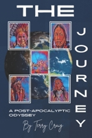The Journey: A Post-Apocalyptic Odyssey B0BW23BV1T Book Cover