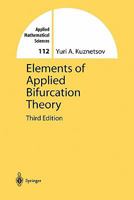 Elements of Applied Bifurcation Theory (Applied Mathematical Sciences) 0387219064 Book Cover