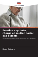 Emotion exprimée, charge et soutien social des aidants (French Edition) 6208917735 Book Cover
