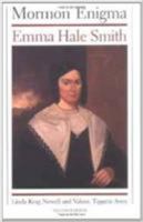 Mormon Enigma: Emma Hale Smith 0252062914 Book Cover