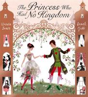 The Princess Who Had No Kingdom 0807566306 Book Cover