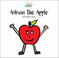 Adrian the Apple (The Food ABC) 9811702802 Book Cover