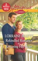 Rekindled Romance & Restoring His Heart 037320874X Book Cover