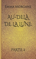 Au-delà de la lune: Partie 2 198093018X Book Cover