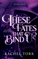 These Fates That Bind Us 1963836200 Book Cover