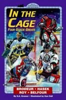 In the Cage : Four Goalie Greats (All Aboard Reading. Station Stop 3) 044842083X Book Cover