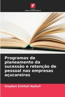Programas de planeamento da sucessão e retenção de pessoal nas empresas açucareiras (Portuguese Edition) 6209476805 Book Cover