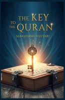 The Key to the Quran: Islam, Quran and Tafsir B0FLPN7152 Book Cover