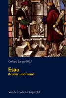 Esau - Bruder Und Feind 3525501137 Book Cover