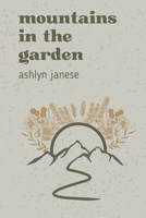 Mountains in the Garden B0BRLT8YM5 Book Cover