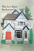 The Red Door Bookstore and The Big Move, A Series: Feeling and Healing, Musings and New Things 1685371108 Book Cover