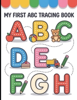 My First ABC Tracing Book: Big Letters and First Words for Toddlers Ages 2-4 B0H9ZL6CMF Book Cover