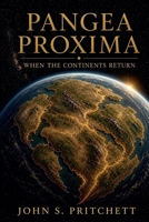 Pangea Proxima: When the Continents Return B0H3MFX3NN Book Cover
