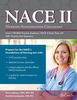 Nursing Acceleration Challenge Exam II RN-BSN Practice Questions: NACE II Exam Prep with 600+ Practice Test Questions 1635304997 Book Cover