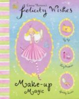 Make-up Magic (Felicity Wishes) 0340881852 Book Cover