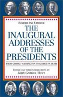 The Inaugural Addresses of the Presidents: Revised and Updated 0517187272 Book Cover