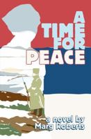 A Time for Peace 1910836370 Book Cover