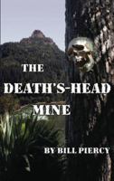 The Death'S-Head Mine 1401041493 Book Cover