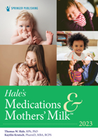 Hale’s Medications & Mothers’ Milk 2023: A Manual of Lactational Pharmacology 0826160638 Book Cover