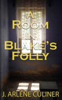 A Room in Blake's Folly 1509242023 Book Cover