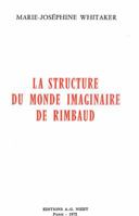 La Structure Du Monde Imaginaire de Rimbaud 2707810622 Book Cover
