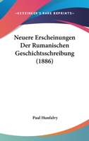 Neuere Erscheinungen Der Rumanischen Geschichtsschreibung (1886) 1167583469 Book Cover