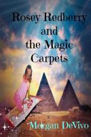 Rosey Redberry and the Magic Carpets 1537745115 Book Cover