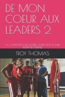DE MON COEUR AUX LEADERS 2: LA CONSCIENCE DE LEADERS AUTRES EFFECTE LEUR DESTIN DE L'ÉTERNEL (French Edition) B086B9R7MC Book Cover