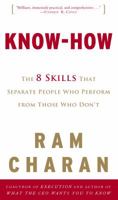 Know-How: The 8 Skills That Separate People Who Perform from Those Who Don't 0307341518 Book Cover
