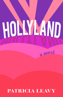 Hollyland: A Novel 1647422965 Book Cover