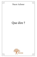Que dire ? (French Edition) 2332943803 Book Cover