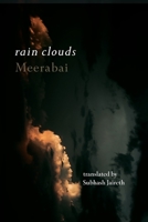 Rain Clouds: Love songs of Meerabai 0648834328 Book Cover