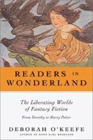 Readers in Wonderland: The Liberating Worlds of Fantasy Fiction 0826416497 Book Cover