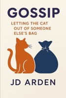 Gossip: Letting the Cat Out of Someone Else’s Bag (Society & Human Nature) B0FJ7WX7ZQ Book Cover