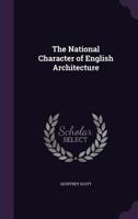 The National Character of English Architecture 1022036173 Book Cover