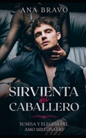 Sirvienta del Caballero: Sumisa y Elegida del Amo Millonario B08B33Y8QR Book Cover