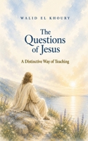 The Questions of Jesus: A Distinctive Way of Teaching B0G7KTN845 Book Cover