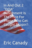In And Out 2 "DOA" Punishment I s The Price For Those Who Get Caught Slippin'! B09L54W6PN Book Cover