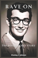 Rave On: The Buddy Holly Story B0DSDTCDVW Book Cover