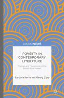 Poverty in Contemporary Literature: Themes and Figurations on the British Book Market 1137429283 Book Cover