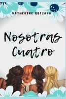 Nosotras Cuatro B089M59RTL Book Cover