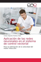 Aplicación de las redes neuronales en el sistema de control vectorial 620358729X Book Cover