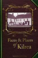 Faces & Places of Kilrea 1906689164 Book Cover
