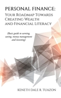 Personal Finance: Your Roadmap Towards Creating Wealth and Financial Literacy 1665543973 Book Cover