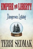 EMPIRE FOR LIBERTY Dangerous Lullaby 1921787635 Book Cover