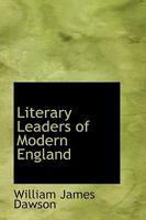 Literary leaders of modern England 1372278583 Book Cover