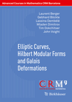 Elliptic Curves, Hilbert Modular Forms and Galois Deformations 3034806175 Book Cover