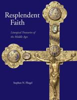 Resplendent Faith: Liturgical Treasuries of the Middle Ages 0873389794 Book Cover